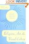 Religion, Art, and Visual Culture: A Cross-Cultural Reader