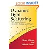 Dynamic Light Scattering: With Applications to Chemistry, Biology, and Physics (Dover Books on Physics)