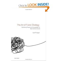 The Art of Public Strategy: Mobilizing Power and Knowledge for the Common Good