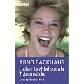Lieber Lachfalten als Tr�nens�cke - Arnos Spa�traktat Nr. 2