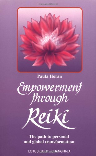 empowerment through reiki the path to personal and global transformation shangri la series