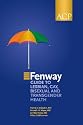 Fenway Guide to Lesbian, Gay, Bisexual & Transgender Health