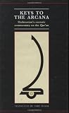 Keys to the arcana : Shahrastānī's esoteric commentary on the Qur'an : a translation of the commentary on Sūrat al-Fātiḥa from Muḥammad b. 'Abd al-Karīm al-Shahrastānī's Māfatīḥ al-asrār wa maṣābīḥ al