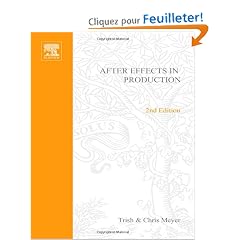 After Effects In Production: A tutorial Companion from the authors of Creating Motion Graphics with After Effects