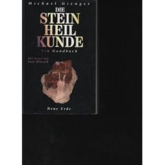 Gienger die Steinheilkunde Neue Erde GmbH, 1995, 416 Seiten, Bilder, Softcover