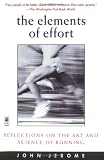 Buy : The Elements of Effort: Reflections on the Art and Science of Running