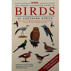 The Larger Illustrated SASOL Guide to Birds of Southern Africa