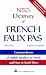 Ntc's Dictionary of French Faux Pas/Common Errors of English-Speakers in French and How to Avoid Them (National Textbook Language Dictionaries)