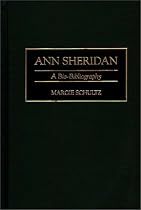 Ann Sheridan: A Bio-Bibliography