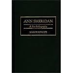 Ann Sheridan: A Bio-Bibliography (Bio-Bibliographies in the Performing Arts) book cover