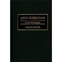 Ann Sheridan: A Bio-bibliography (Bio-Bibliographies in the Performing Arts)