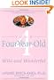 Your Four-Year-Old: Wild and Wonderful