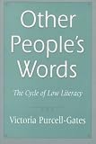 Other Peoples Words: The Cycle of Low Literacy