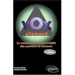 Vox allemand, le vocabulaire incontournable des examens et concours class� par niveaux