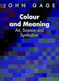 Colour and meaning : art, science and symbolism