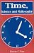 Book Time, Science and Philosophy P