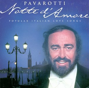 CD-Charts  Search : Luciano Pavarotti - Notte d'Amore (Italian Popular Love Songs)