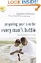 Preparing Your Son for Every Man's Battle: Honest Conversations About Sexual Integrity (The Every Man Series)