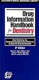 Drug Information Handbook for Dentistry, 2004