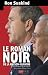 Le roman noir de la Maison-Blanche : Les révélations de Paul O'Neill, ex-secrétaire d'Etat au Trésor