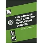 Five Minute Herb and Dietary Supplement Clinical Consult by Adriane Fugh-Berman
