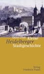 Kleine Heidelberger Stadtgeschichte