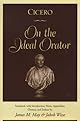 Cicero: On the Ideal Orator