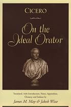 Cicero: On the Ideal Orator (De Oratore)