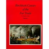 Birchbark Canoes of the Fur Trade (2 Volume Set)