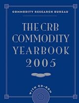 The CRB Commodity Yearbook 2005 + CD