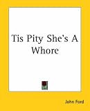 Tis Pity She's A Whore