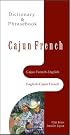 Cajun French-English, English-Cajun French Dictionary & Phrasebook (Hippocrene Dictionary and Phrasebooks)