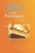 Effective Preaching In The Post Modern World: An Interdisciplinary, Interdenominational, Interracial Approach to Preparation and Delivery of Sermons