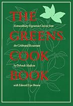 The Greens Cookbook: Extraordinary Vegetarian Cuisine from the Celebrated Restaurant