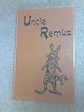 Uncle Remus, or, Mr. Fox, Mr. Rabbit, and Mr. Terrapin