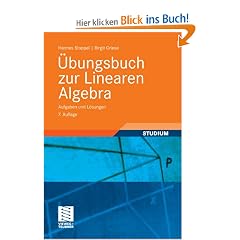 �bungsbuch zur Linearen Algebra: Aufgaben und L�sungen (vieweg studium; Grundkurs Mathematik)