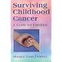 Surviving Childhood Cancer: A Guide for Families