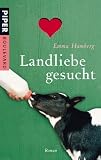Landliebe gesucht: Roman