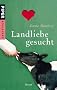 Landliebe gesucht: Roman