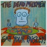 Revue The Dead Milkmen  / Eat Your Paisley!