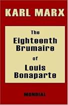 The Eighteenth Brumaire of Louis Bonaparte