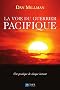 La Voie du Guerrier Pacifique - Une pratique de chaque instant