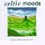 Celtic Moods: A Celtic Companion to Pure Moods
