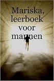 Mariska, Leerboek Voor Mannen