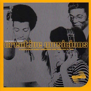 Creative Musicians: a Collection of Highly Underrated Gems from 1963-1976