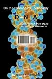 On the "Barcode" Functionality of DNA, or the Phenomenon of Life in the Physical Universe