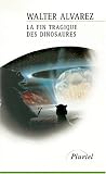 La Fin tragique des dinosaures