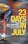 23 Days in July: Inside Lance Armstrong's Record-breaking Victory in the Tour de France