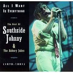 All I Want Is Everything: The Best of Southside Johnny & the Asbury Jukes