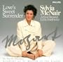 Sylvia McNair: Love's Sweet Surrender (Mozart Arias)